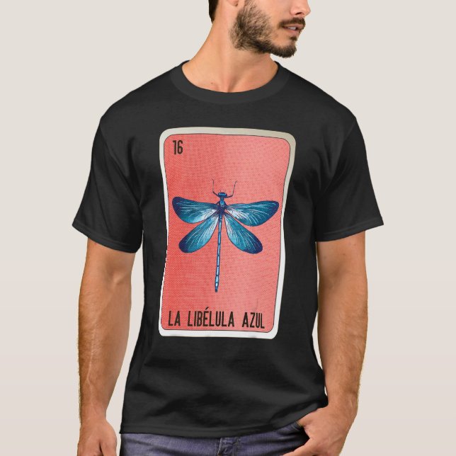 La Libelula Azul Mexican Slang Lottery Bingo Cards T-Shirt (Front)
