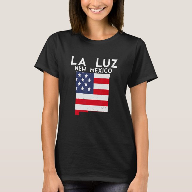 LA LUZ USA State America Travel New Mexican New Me T-Shirt (Front)