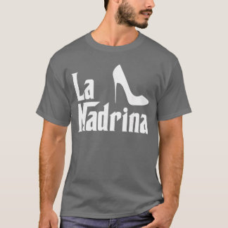 La Madrina Godmother Comadre Godparent Gift funny T-Shirt
