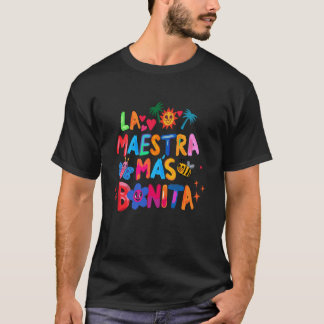 La Maestra Mas Bonita Cute Teacher Appreciation T-Shirt