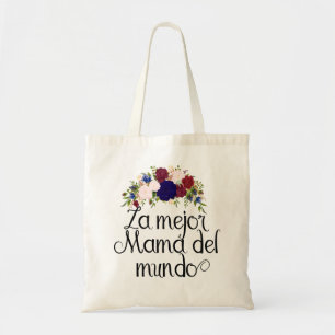 La Major Mamá Del Mundo Spanish Mother's Day Tote Bag