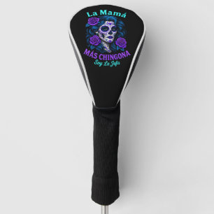 La Mamá Más Chingona Funny Spanish Mum Golf Head Cover