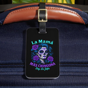 La Mamá Más Chingona Funny Spanish Mum Luggage Tag
