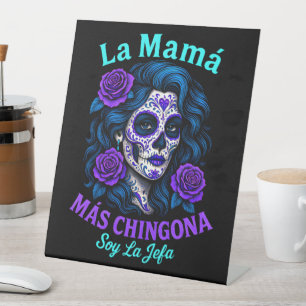 La Mamá Más Chingona Funny Spanish Mum Pedestal Sign