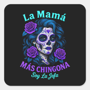 La Mamá Más Chingona Funny Spanish Mum Square Sticker