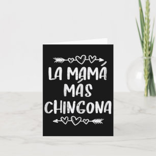 La Mama Mas Chingona Spanish Mothers Day Hispanic  Card
