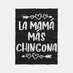 La Mama Mas Chingona Spanish Mothers Day Hispanic Fleece Blanket