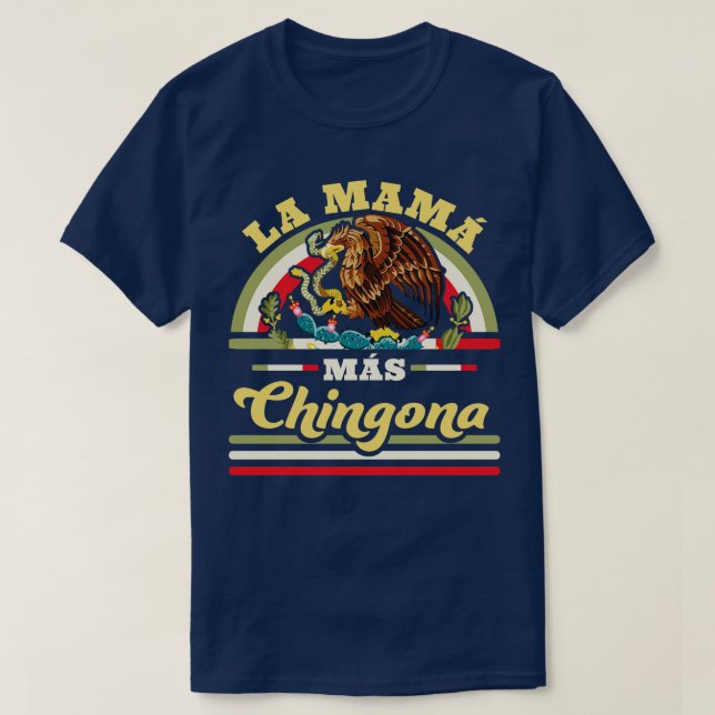 La Mama Mas Chingona T-Shirt (Design Front)