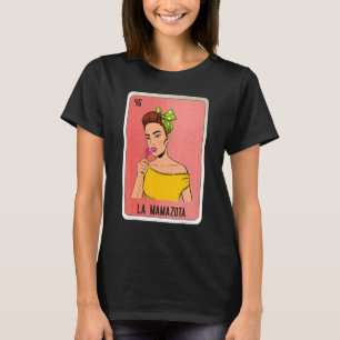 La Mamazota Mexican Slang Lottery Bingo Cards T-Shirt