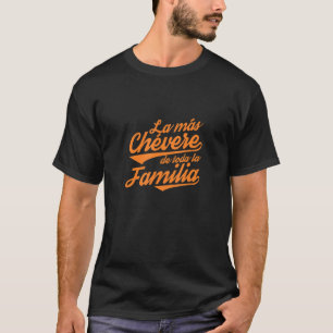 La Más Chévere De Toda La Familia Nostalgic Retro T-Shirt