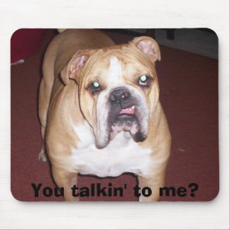 La Mega, You talkin' to me? Mouse Mat