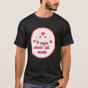 La Mejor Abuela Del Mundo Best Mothers Day Women F T-Shirt