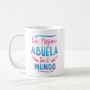 La Mejor Abuela Del Mundo Grandma Mothers Day Coffee Mug