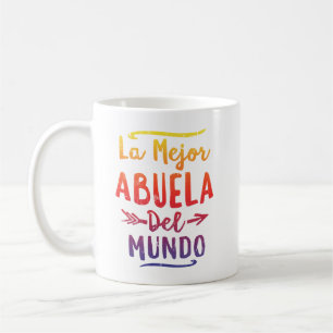 La Mejor Abuela Del Mundo Grandma Mothers Day Coffee Mug