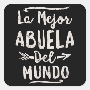 La Mejor Abuela Del Mundo Grandma Mothers Day Square Sticker