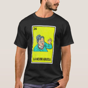 La Mejor Abuela Mexican Parody Lottery Grandma T-Shirt