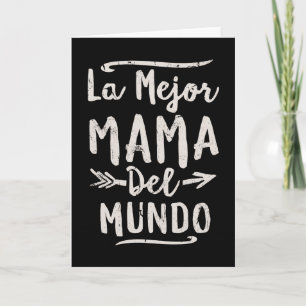 La Mejor Mama Del Mundo Mum Mothers Day Card