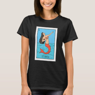 La Mermaid Lottery  The Mermaid Card Mexican Lotte T-Shirt