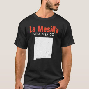 La Mesilla Usa State America Travel New Mexican Ne T-Shirt