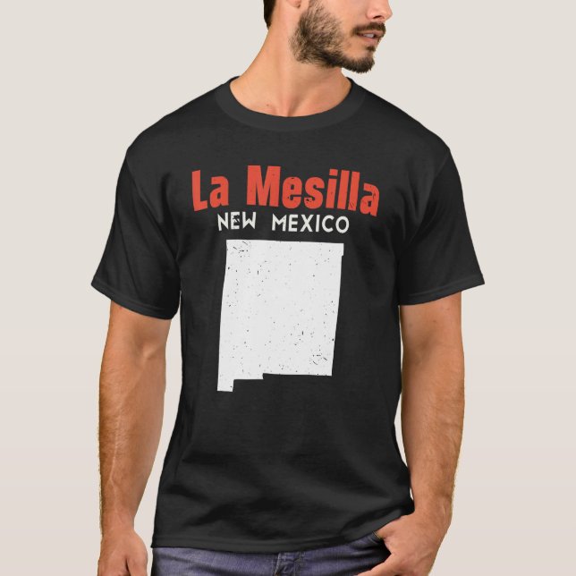 La Mesilla Usa State America Travel New Mexican Ne T-Shirt (Front)