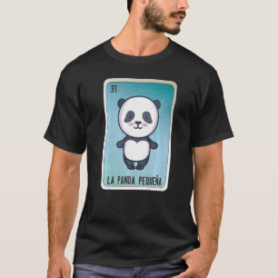 La Panda Pequeña Mexican Slang Lottery Bingo Cards T-Shirt