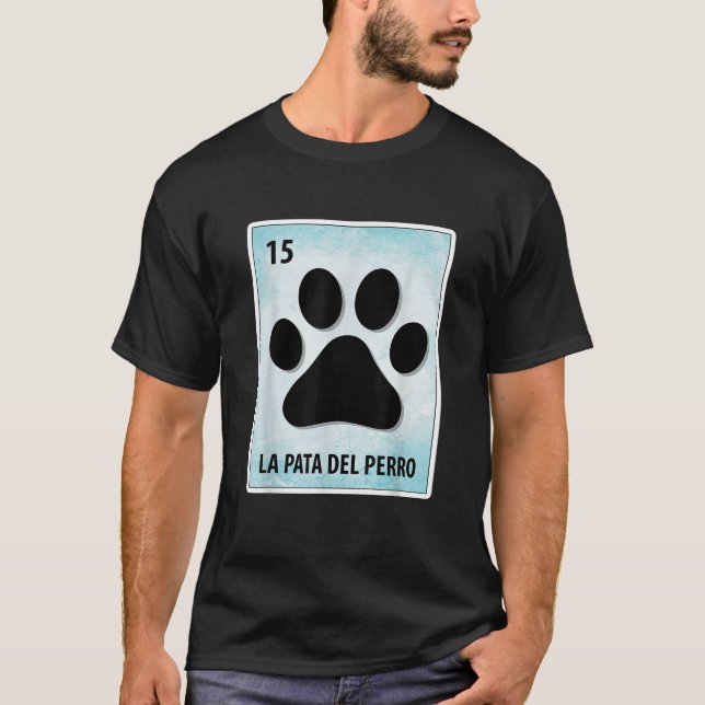 La Pata Del Perro Mexican Dog Paw Cards T-Shirt (Front)