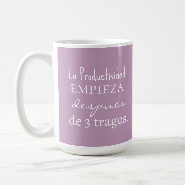 La productividad empieza despues de 3 tragos coffee mug (Left)