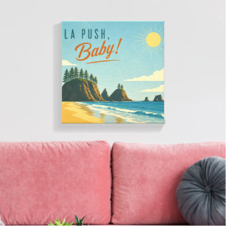 La Push, Baby! Vintage Coastal Travel Poster Art Canvas Print