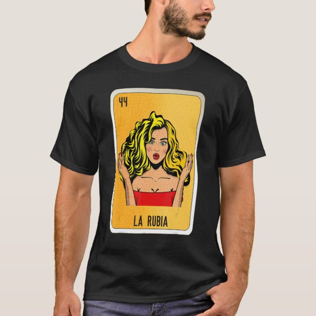 La Rubia Mexican Slang Lottery Bingo Cards T-Shirt (Front)