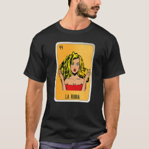 La Rubia Mexican Slang Lottery Bingo Cards T-Shirt