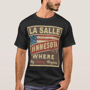 LA SALLE, MN It's where my Story begins T-Shirt