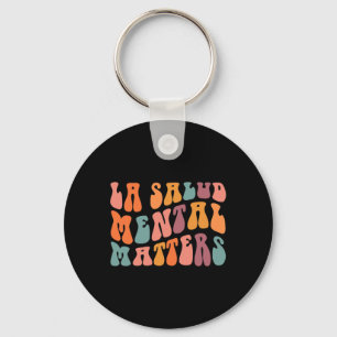 La Salud Mental Matters Latina Spanish Therapy Men Key Ring