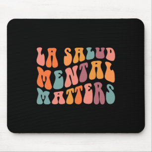 La Salud Mental Matters Latina Spanish Therapy Men Mouse Mat