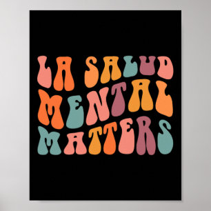 La Salud Mental Matters Latina Spanish Therapy Men Poster