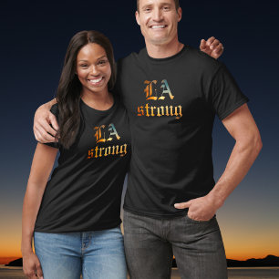 LA strong fire Los Angeles California  T-Shirt