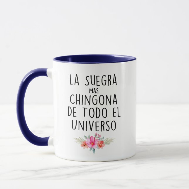 La Suegra Mas Chingona De Todo El Universo Mug (Left)