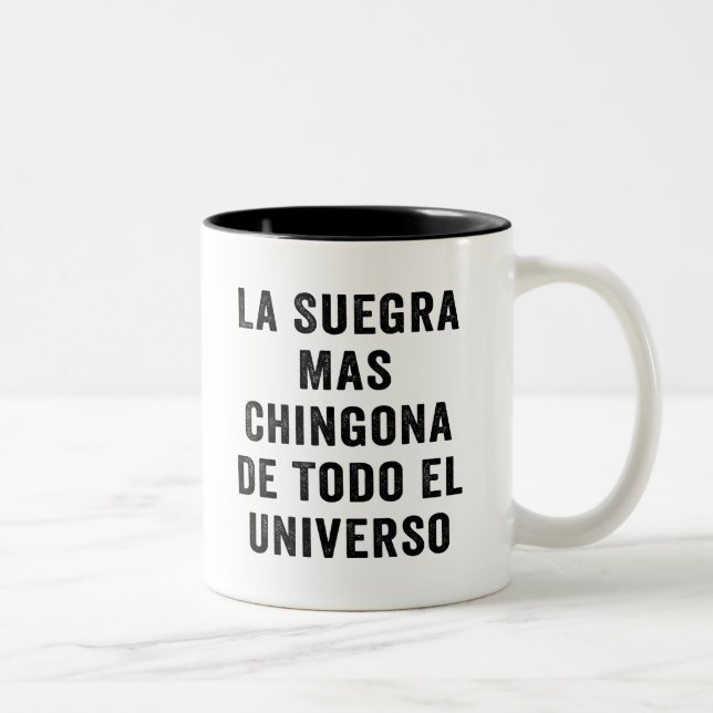 La Suegra Mas Chingona De Todo El Universo Two-Tone Coffee Mug (Right)