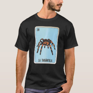 La Tarantula Mexican Slang Lottery Bingo Cards T-Shirt