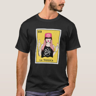 La Toxica Lottery Gifts Women Mexican Lottery Bing T-Shirt