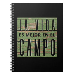 La Vida Es Mejor En El Campo Notebook