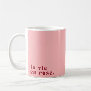La vie en rose French Quote  Coffee Mug