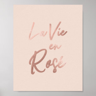 La Vie en Rose French Quote Rose Gold Pink Poster