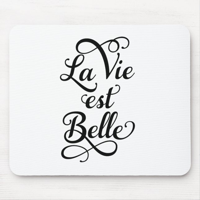 la vie est belle, life is beautiful, French quote Mouse Mat (Front)