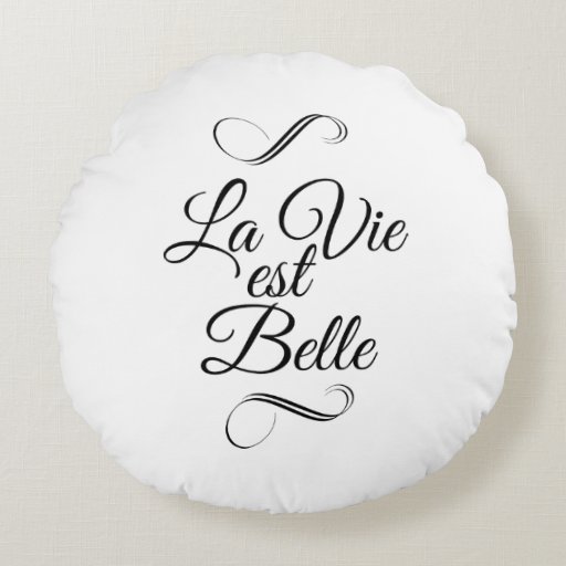 Image of La vie est belle Round Cushion
