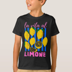 La Vita Al Limone Funny Italian Lemon Fruit Summer T-Shirt