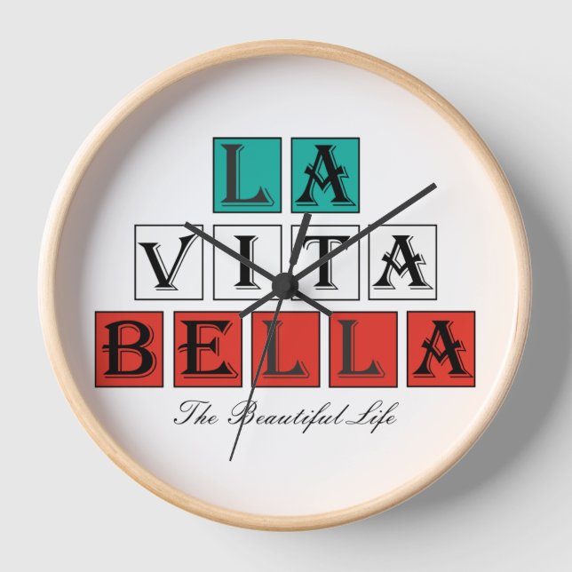  La Vita Bella The Beautiful Life Design  Clock (Front)