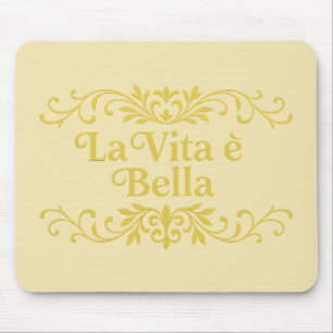 La Vita è Bella – Elegant Italian Life Quote Mouse Mat