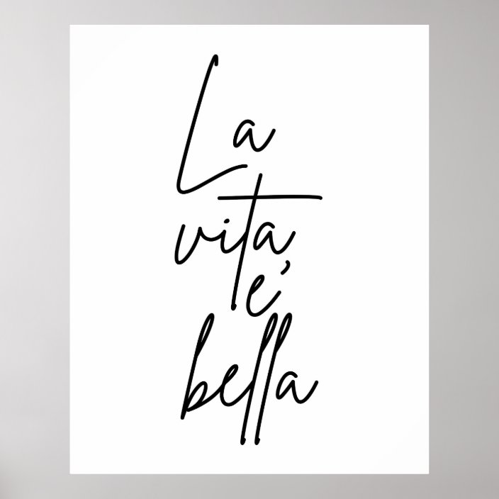 La Vita E' Bella Italian Quote Poster | Zazzle.co.uk