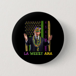 La Weezy Ana Funny Mardi Gras 2025  6 Cm Round Badge