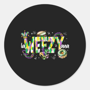 La Weezy Ana Mardi Gras Louisiana Fat Tuesday Men Classic Round Sticker